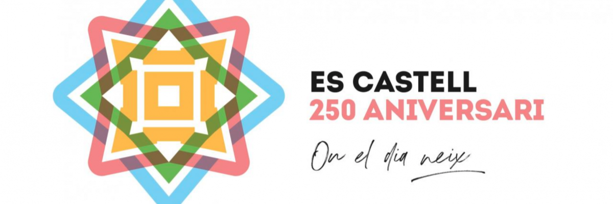 Es Castell: logo e lo slogan per celebrare nel 2021 il 250° anniversario della sua fondazione